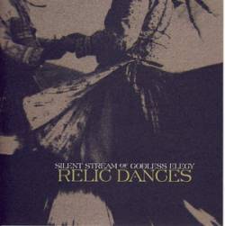 Silent Stream Of Godless Elegy : Relic Dances